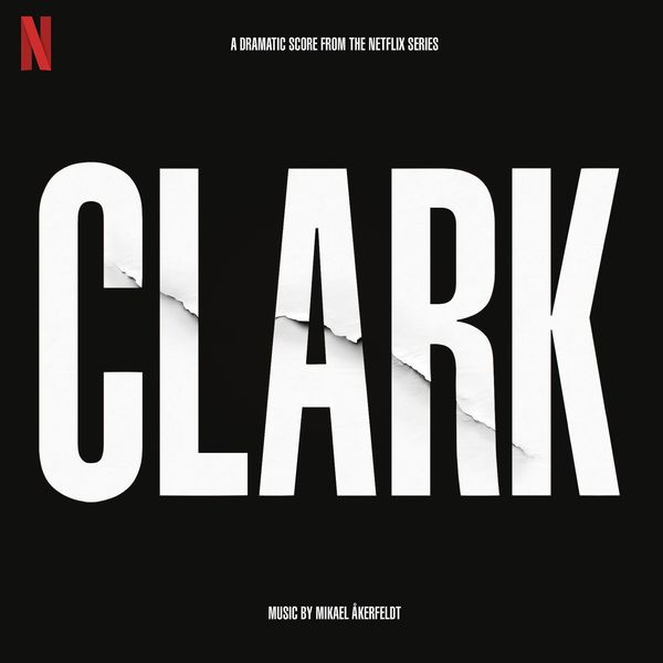 Clark (A Dramatic Score From The Netflix Series) [HD Version]